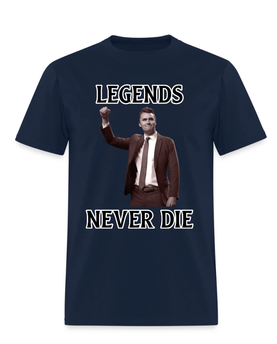 Legends Never Die Shirt Charlie Kirk